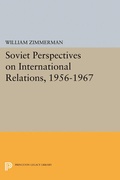Cover: Soviet Perspectives on International Relations, 1956-1967 - Princeton University Press