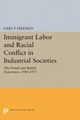Cover: Immigrant Labor and Racial Conflict in Industrial Societies - Princeton University Press