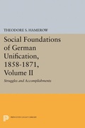 Cover: Social Foundations of German Unification, 1858-1871, Volume II - Princeton University Press