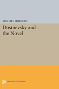 Cover: Dostoevsky and the Novel - Princeton University Press