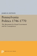 Cover: Pennsylvania Politics 1746-1770 - Princeton University Press
