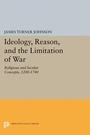 Cover: Ideology, Reason, and the Limitation of War - Princeton University Press