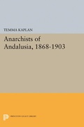 Cover: Anarchists of Andalusia, 1868-1903 - Princeton University Press