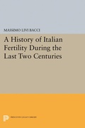 Cover: A History of Italian Fertility During the Last Two Centuries - Princeton University Press