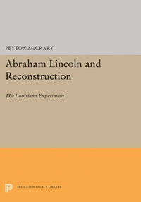 Enlarge image Cover: Abraham Lincoln and Reconstruction - Princeton University Press