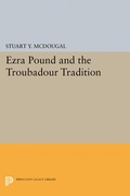 Cover: Ezra Pound and the Troubadour Tradition - Princeton University Press