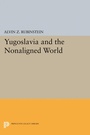 Cover: Yugoslavia and the Nonaligned World - Princeton University Press