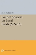 Cover: Fourier Analysis on Local Fields - Princeton University Press