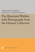 Cover: The Illustrated WALDEN with Photographs from the Gleason Collection - Princeton University Press