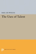 Cover: The Uses of Talent - Princeton University Press
