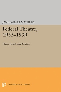 Abbildung von: Federal Theatre, 1935-1939 - Princeton University Press