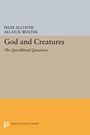 Cover: God and Creatures - Princeton University Press