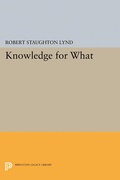 Cover: Knowledge for What - Princeton University Press