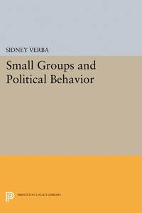 Enlarge image Cover: Small Groups and Political Behavior - Princeton University Press
