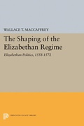 Cover: The Shaping of the Elizabethan Regime - Princeton University Press