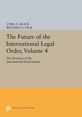 Cover: The Future of the International Legal Order, Volume 4 - Princeton University Press