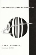 Cover: Twenty-Five Years Behind Bars - Harvard University Press