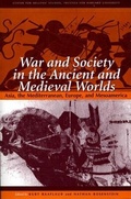 Cover: War and Society in the Ancient and Medieval Worlds - Harvard University Press