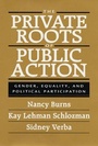 Cover: The Private Roots of Public Action - Harvard University Press