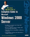 Cover: Peter Norton's Complete Guide to Microsoft Windows 2000 Server - Sams Publishing