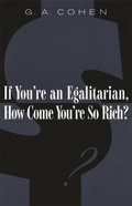 Cover: If You're an Egalitarian, How Come You're So Rich? - Harvard University Press