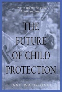 Abbildung von: The Future of Child Protection - Harvard University Press