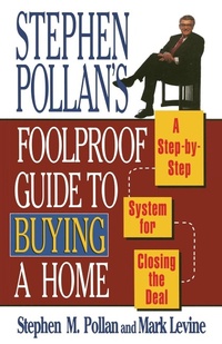Abbildung von: Stephen Pollan's Foolproof Guide to Buying a Home - Prentice Hall & IBD