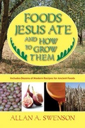 Cover: Foods Jesus Ate and How to Grow Them - Skyhorse Publishing