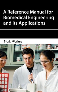 Enlarge image Cover: Reference Manual for Biomedical Engineering and Its Applications - Clanrye International