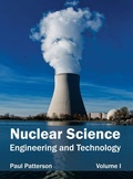 Cover: Nuclear Science: Engineering and Technology (Volume I) - Clanrye International