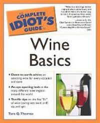 Enlarge image Cover: The Complete Idiot's Guide To Wine Basics - Alpha Books