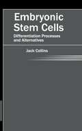 Bild: Embryonic Stem Cells: Differentiation Processes and Alternatives - Foster Academics