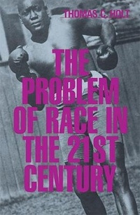 Enlarge image Cover: The Problem of Race in the Twenty-first Century - Harvard University Press