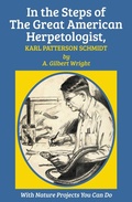Cover: In the Steps of The Great American Herpetologist, Karl Patterson Schmidt - Simon + Schuster LLC