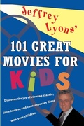 Cover: Jeffrey Lyons' 101 Great Movies for Kids - Fireside Books