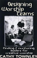 Cover: Designing Worship Teams - Abingdon Press