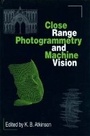 Cover: Close Range Photogrammetry and Machine Vision - Whittles Publishing
