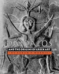 Cover: Daidalos and the Origins of Greek Art - Princeton University Press
