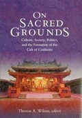 Cover: On Sacred Grounds - Harvard University, Asia Center