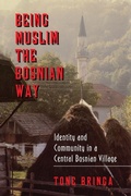 Cover: Being Muslim the Bosnian Way - Princeton University Press
