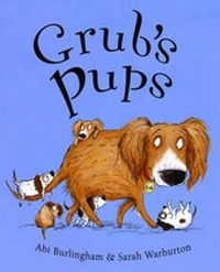 Enlarge image Cover: Grub's Pups - Piccadilly Press
