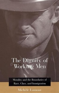 Enlarge image Cover: The Dignity of Working Men - Harvard University Press