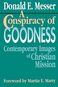 Enlarge image Cover: A Conspiracy of Goodness - Abingdon Press