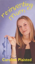 Cover: Reinventing Mum - Piccadilly Press