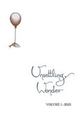 Cover: Unsettling Wonder Volume 1 - Papaveria Press
