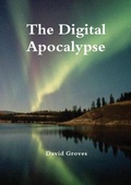 Cover: The Digital Apocalypse - Connor Court Publishing Pty Ltd