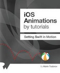 Enlarge image Cover: IOS Animations by Tutorials - Razeware LLC
