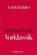 Cover: Vorlesungen zur Geschichte der franz&ouml;sischen Literatur / Vorklassik - Kohlhammer
