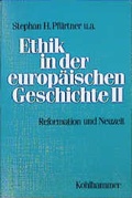 Cover: Ethik in der europ&auml;ischen Geschichte - Kohlhammer