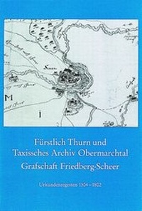 Abbildung von: Fürstlich Thurn und Taxissches Archiv Obermarchtal, Grafschaft Friedberg-Scheer - Kohlhammer